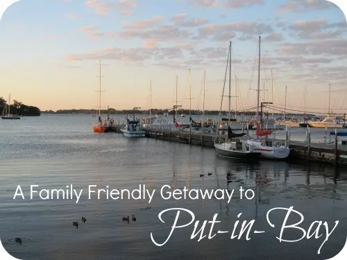 A Family Friendly Getaway to Put-in-Bay
