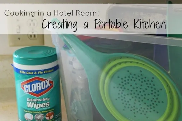 Cooking in a Hotel Room Creating a Portable Kitchen