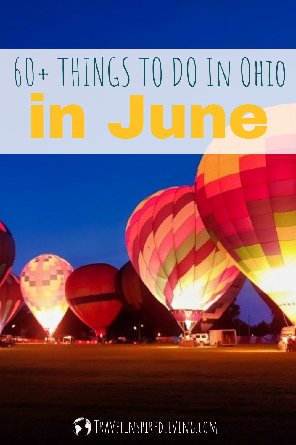 60+ Fantastic Things to Do in June in Ohio {2023} Travel Inspired Living